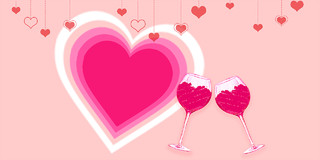 粉色简约心形酒杯葡萄酒情人节展板背景